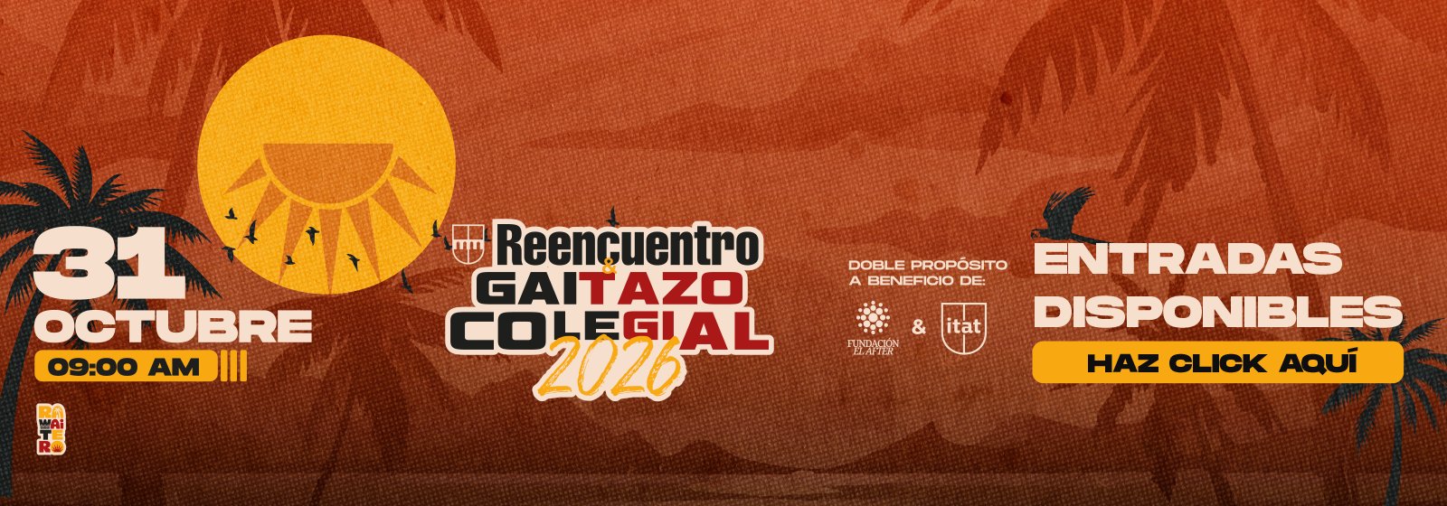Afiche del Reencuentro y Gaitazo Colegial 2026: 31 de octubre, 9:00 a. m., a beneficio de Fundación El After e ITAT. Entradas disponibles.
